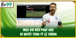 Mẹo soi kèo phạt góc – Bí quyết tăng tỷ lệ thắng