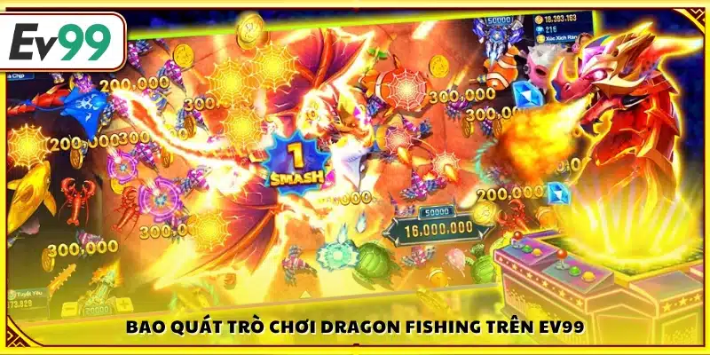Giới thiệu chung về Dragon Fishing